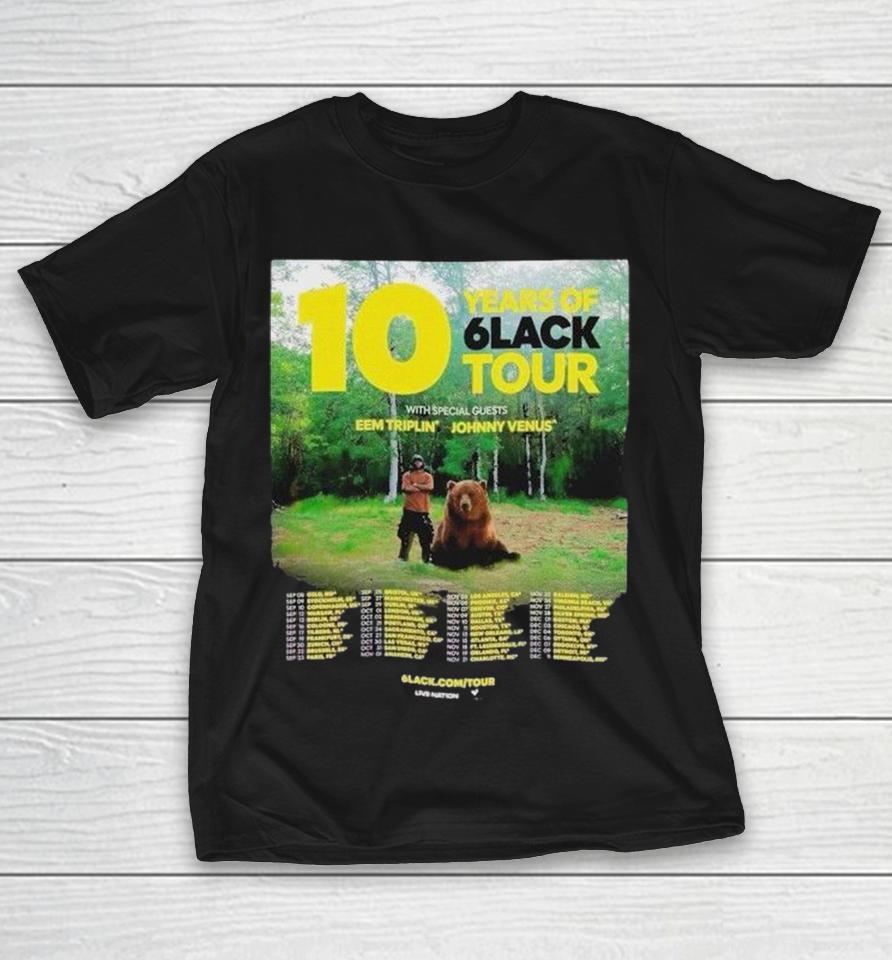 10 Years Of 6Lack Tour 2026 Dates Bear Shirts 1 10 Years Of 6Lack Tour 2026 Dates Bear Shirts