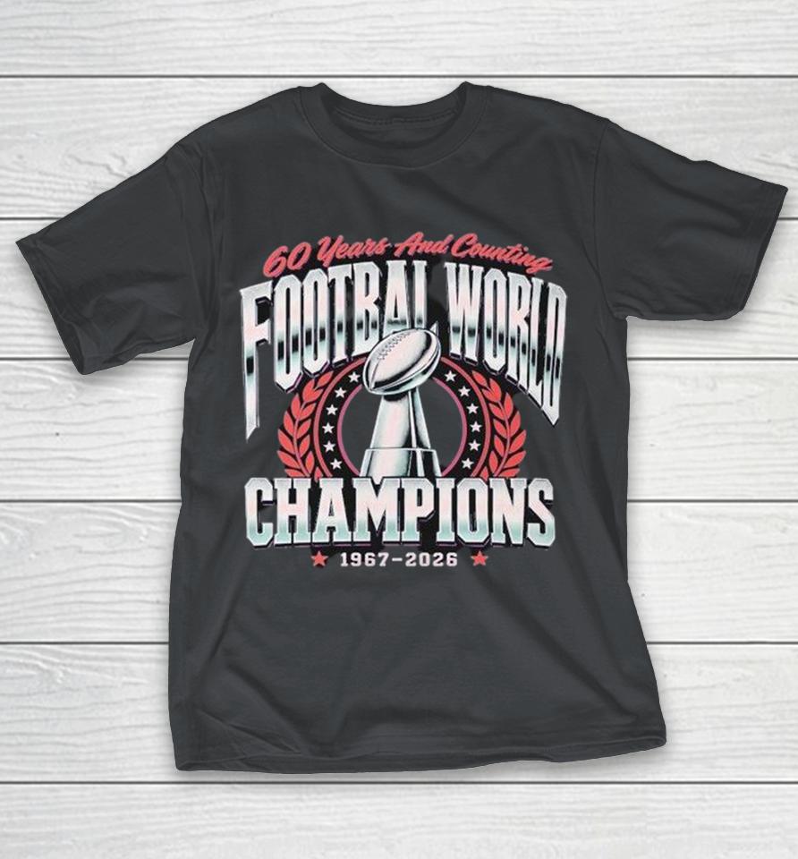 60 Years And Counting Football World Champions 1967 2026 Trophy Shirts 1 60 Years And Counting Football World Champions 1967 2026 Trophy Shirts