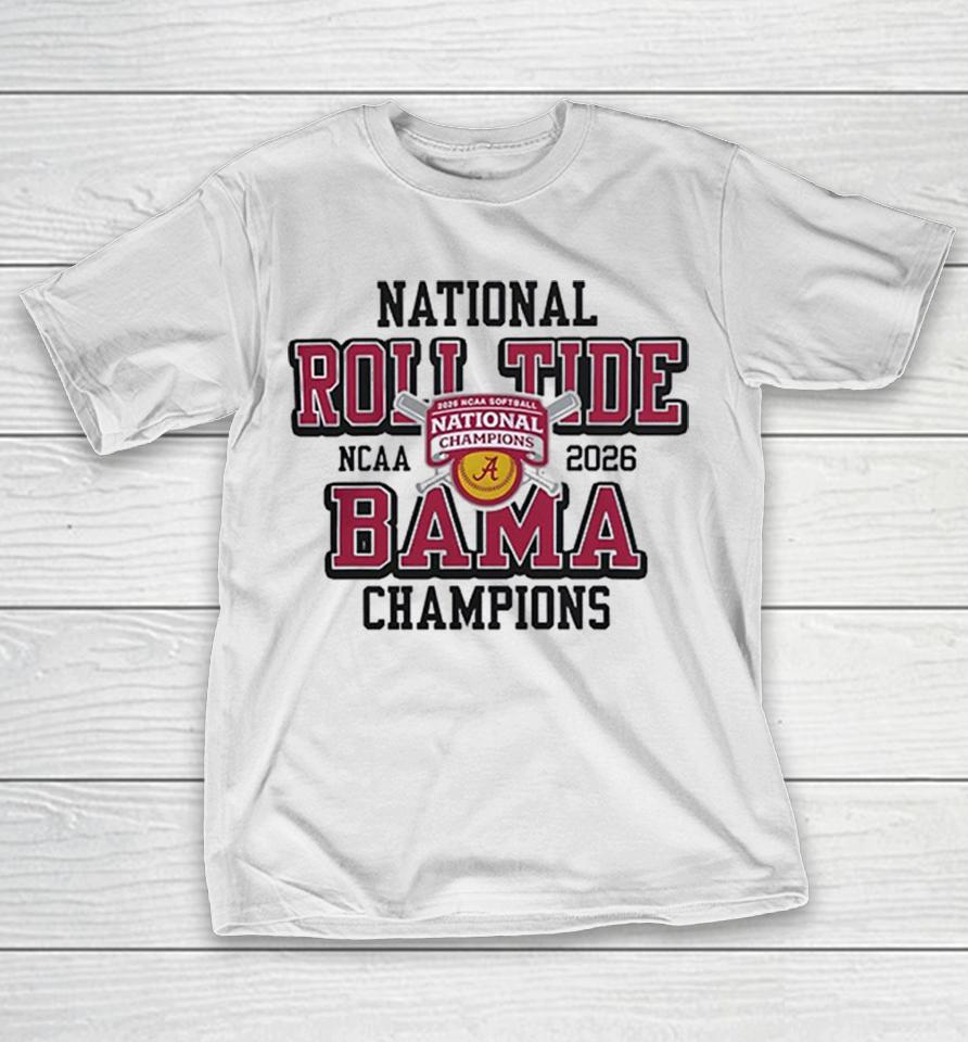 Alabama Crimson Tide 2026 Ncaa Softball National Champions Roll Tide Bama Shirts 1 Alabama Crimson Tide 2026 Ncaa Softball National Champions Roll Tide Bama Shirts