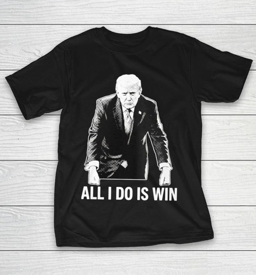 All I Do Is Win Trump Shirts 1 All I Do Is Win Trump Shirts