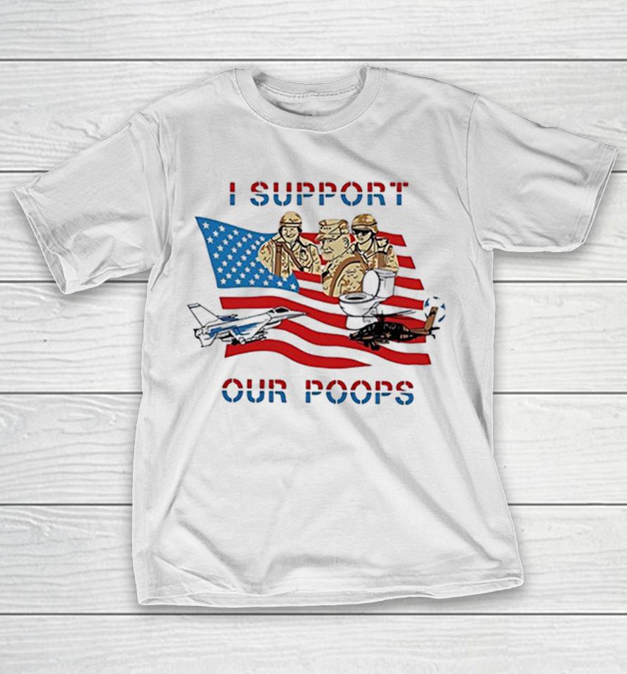 American Soldier I Support Our Poops Retro Shirts 1 American Soldier I Support Our Poops Retro Shirts