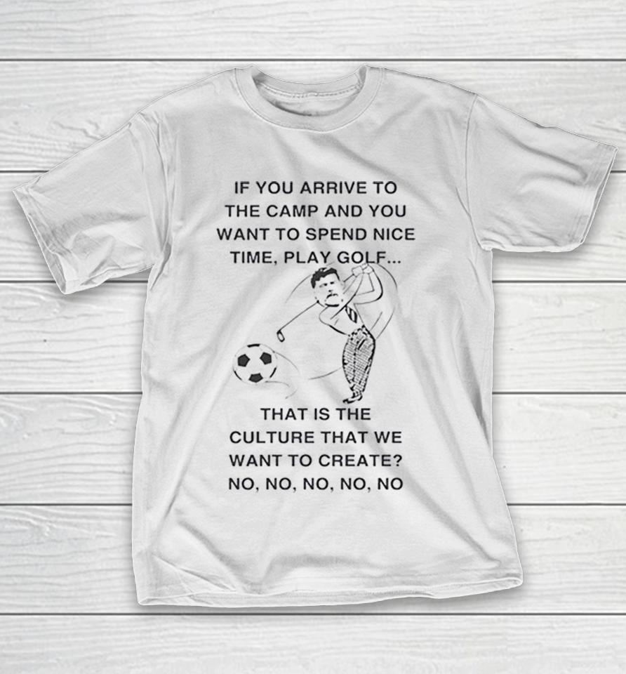Ange Postecoglou Tottenham Hotspur Play Golf That Is The Culture We Want To Create Shirts 1 Ange Postecoglou Tottenham Hotspur Play Golf That Is The Culture We Want To Create Shirts