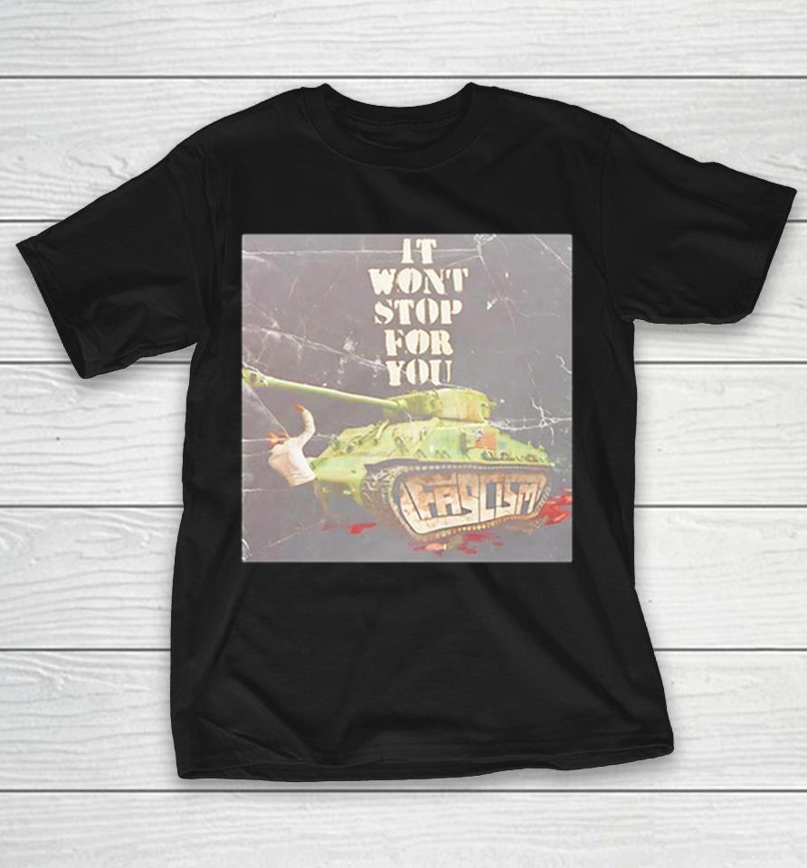 Anti-Fascist Warning Tank It Wont Stop For You Shirts 1 Anti-Fascist Warning Tank It Wont Stop For You Shirts