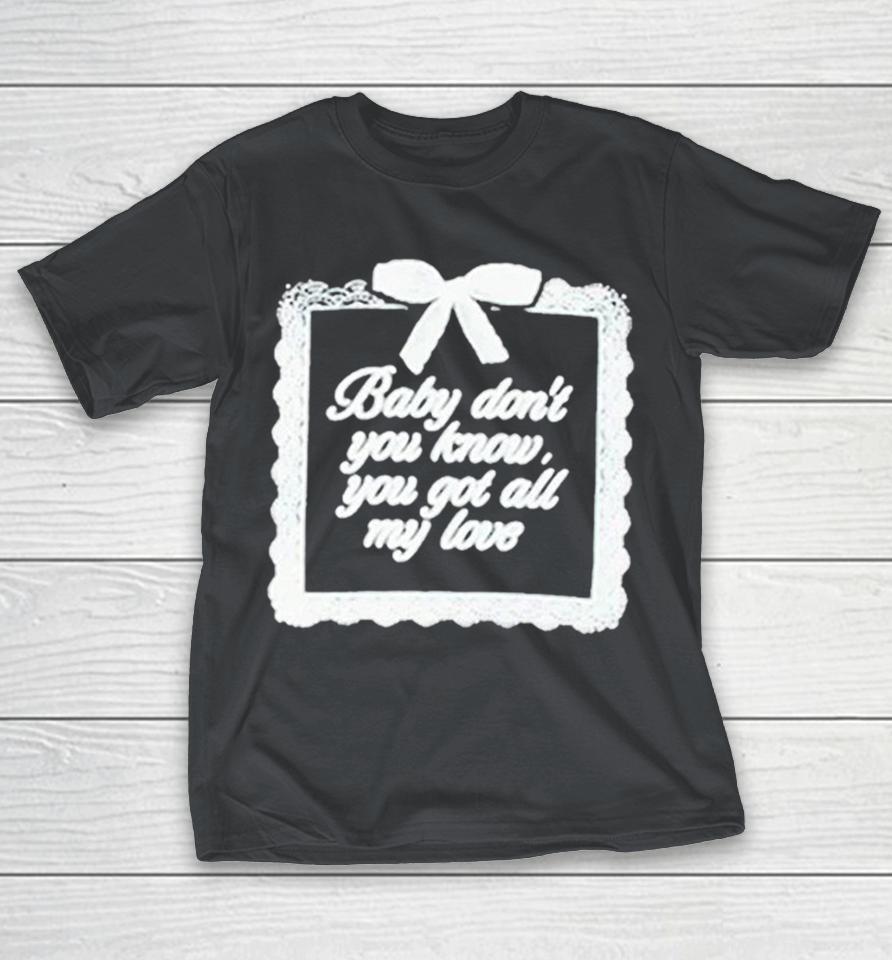 Ariana Grande Baby Don’t You Know You Got All My Love Yours Truly 10Th Anniversary Shirts 1 Ariana Grande Baby Don’t You Know You Got All My Love Yours Truly 10Th Anniversary Shirts