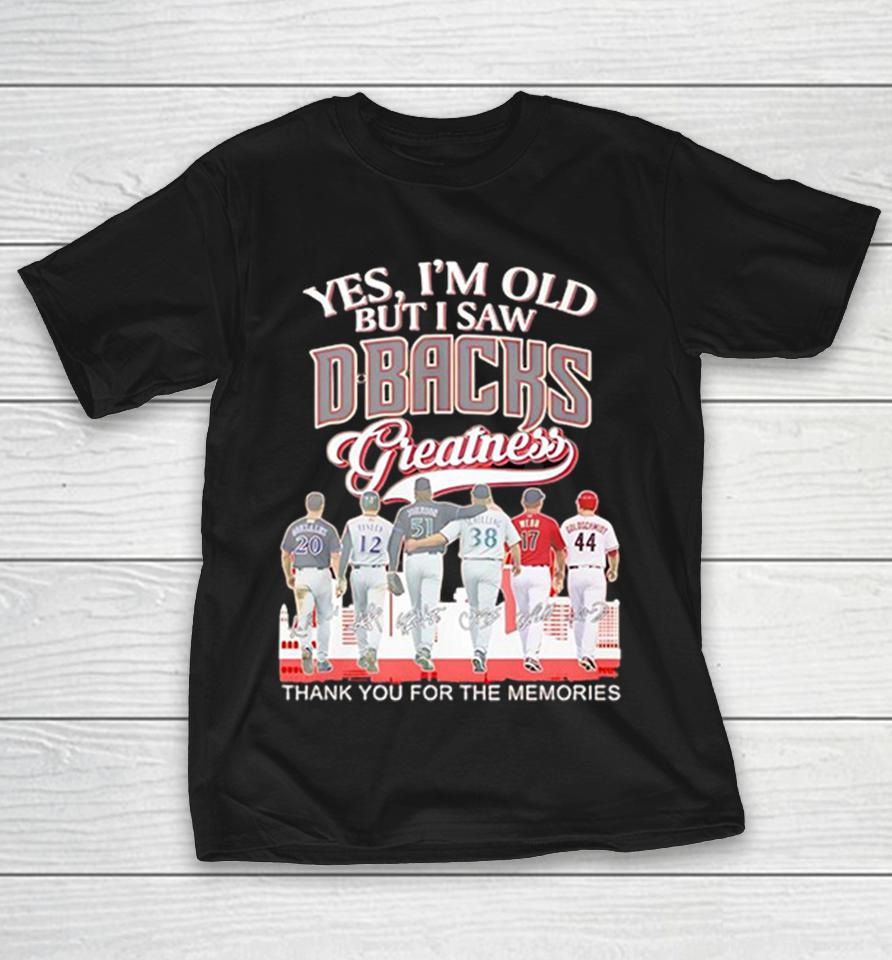Arizona Diamondbacks Back View 2026 Yes I’m Old But I Saw Dbacks Greatness Shirts 1 Arizona Diamondbacks Back View 2026 Yes I’m Old But I Saw Dbacks Greatness Shirts