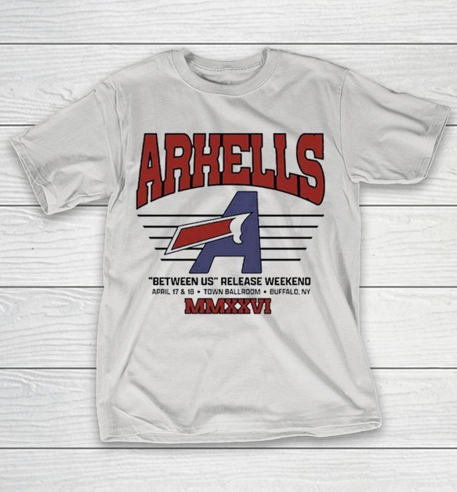Arkells Between Us Release Weekend Town Ballroom Buffalo Ny Shirts 1 Arkells Between Us Release Weekend Town Ballroom Buffalo Ny Shirts
