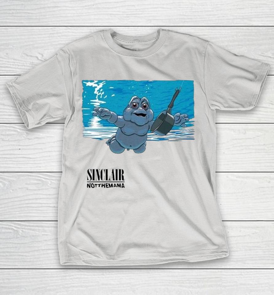Baby Sinclair Not The Mama Nevermind Shirts 1 Baby Sinclair Not The Mama Nevermind Shirts