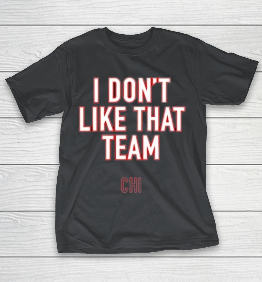 Ben Johnson I Don’t Like That Team Shirts 1 Ben Johnson I Don’t Like That Team Shirts