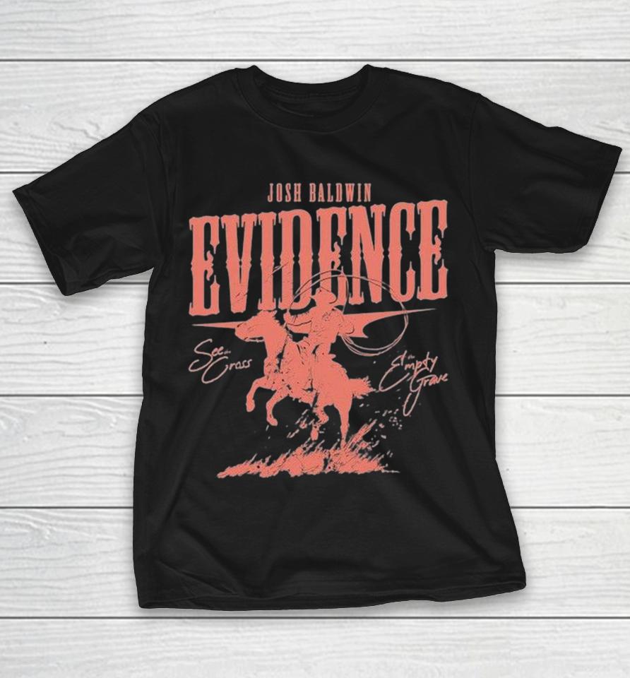 Bethel Josh Baldwin Evidence See The Grass The Empty Grave Shirts 1 Bethel Josh Baldwin Evidence See The Grass The Empty Grave Shirts