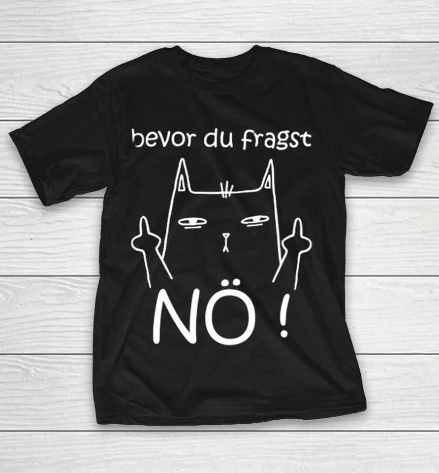 Bevor Du Fragst Nö Middle Finger Cat Artistic Humorous Sarcastic Funny Shirts 1 Bevor Du Fragst Nö Middle Finger Cat Artistic Humorous Sarcastic Funny Shirts