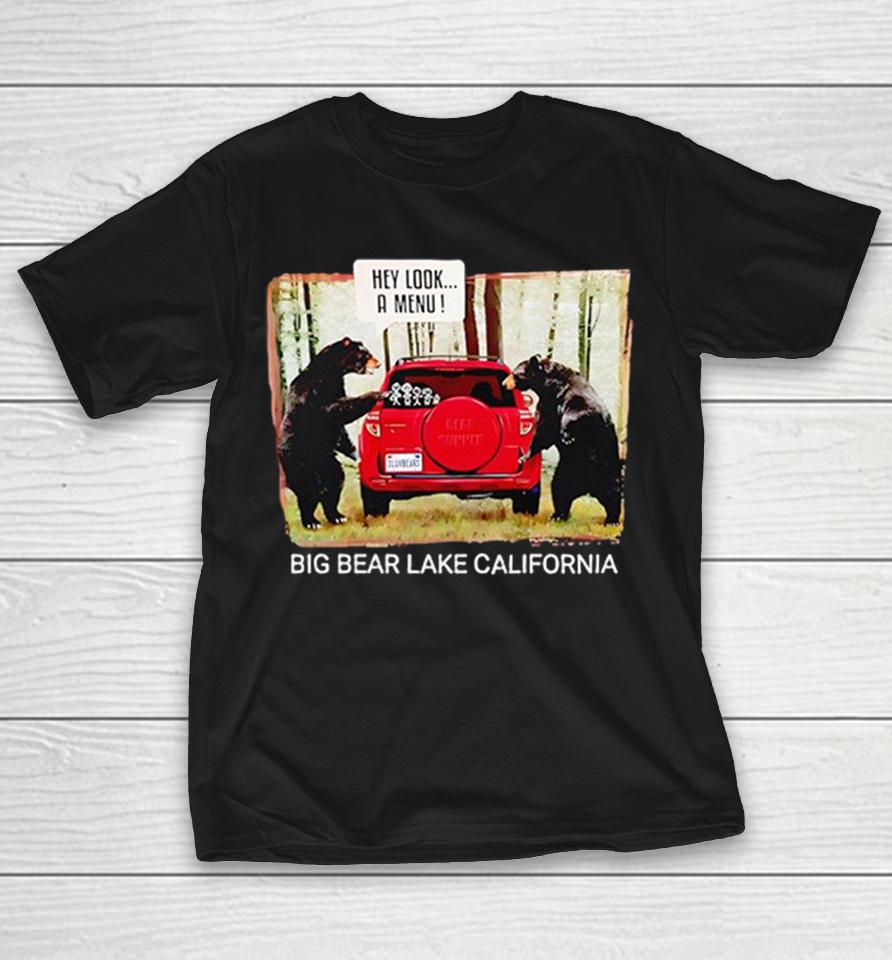 Big Bear Lake California Hey Look A Menu Bears Car Shirts 1 Big Bear Lake California Hey Look A Menu Bears Car Shirts