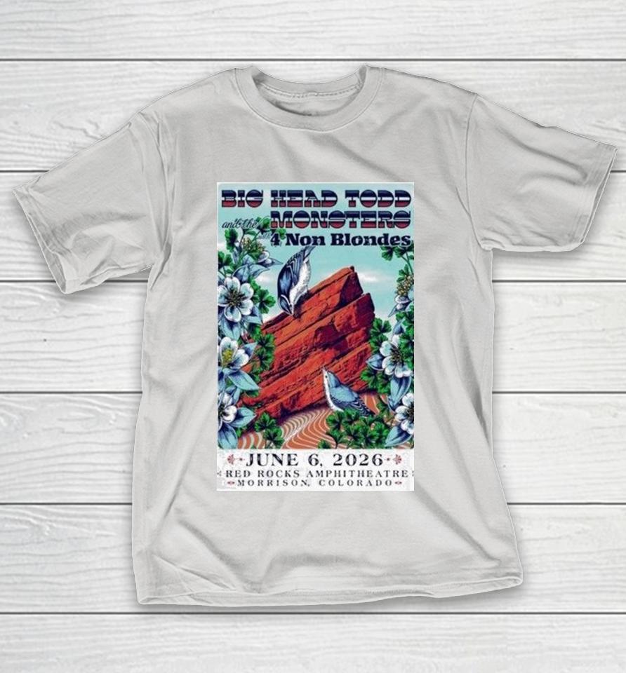 Big Head Todd &Amp; The Monsters June 6, 2026 Red Rocks Amphitheatre Morrison, Co Shirts 1 Big Head Todd &Amp; The Monsters June 6, 2026 Red Rocks Amphitheatre Morrison, Co Shirts