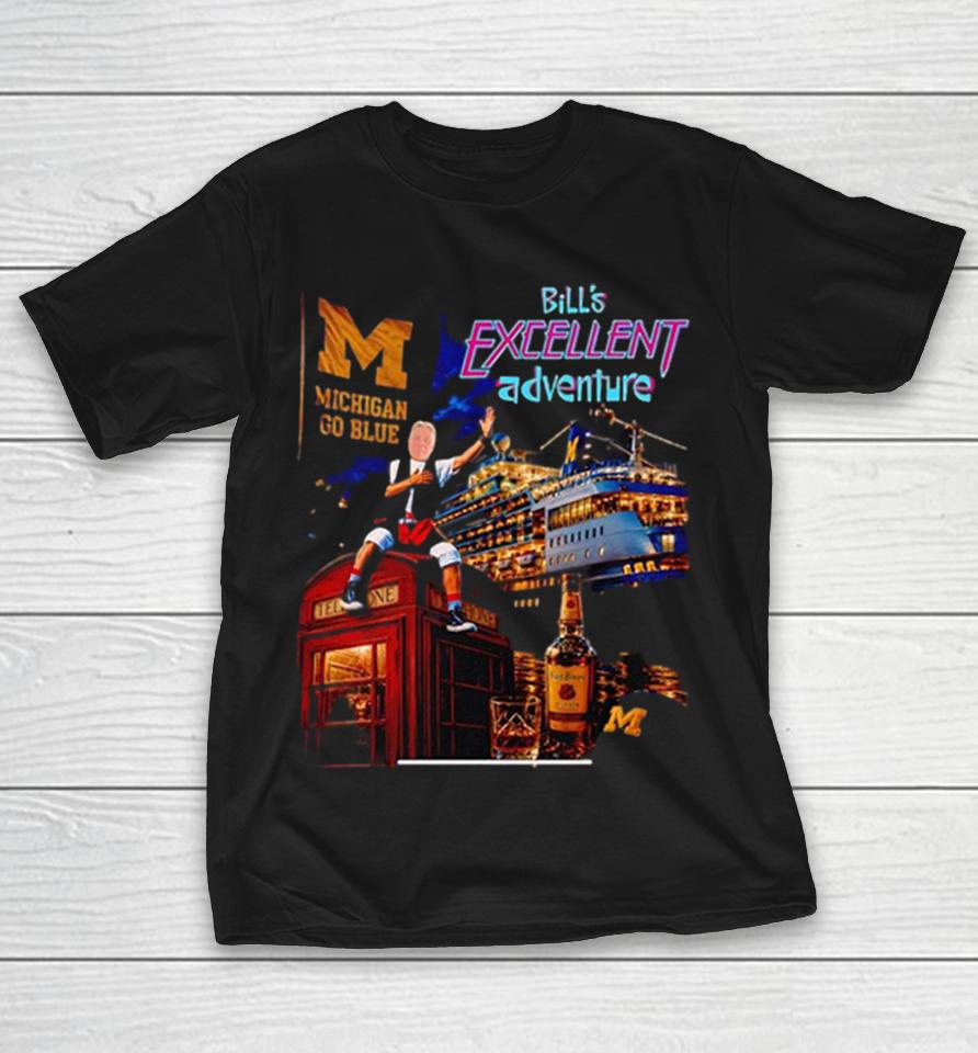 Bill’s Excellent Adventure Michigan Wolverines Bill’s Excellent Adventure Shirts 1 Bill’s Excellent Adventure Michigan Wolverines Bill’s Excellent Adventure Shirts
