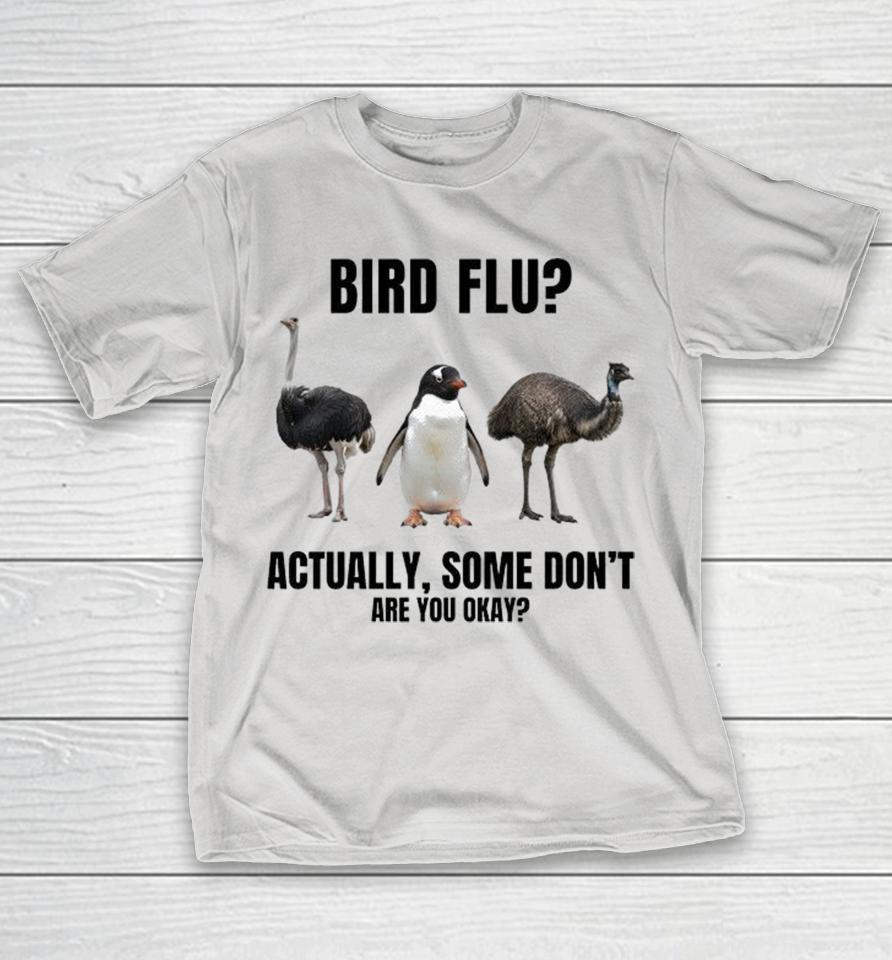 Bird Fly Actually Some Don’t Are You Kay Ostriches And Penguins Shirts 1 Bird Fly Actually Some Don’t Are You Kay Ostriches And Penguins Shirts