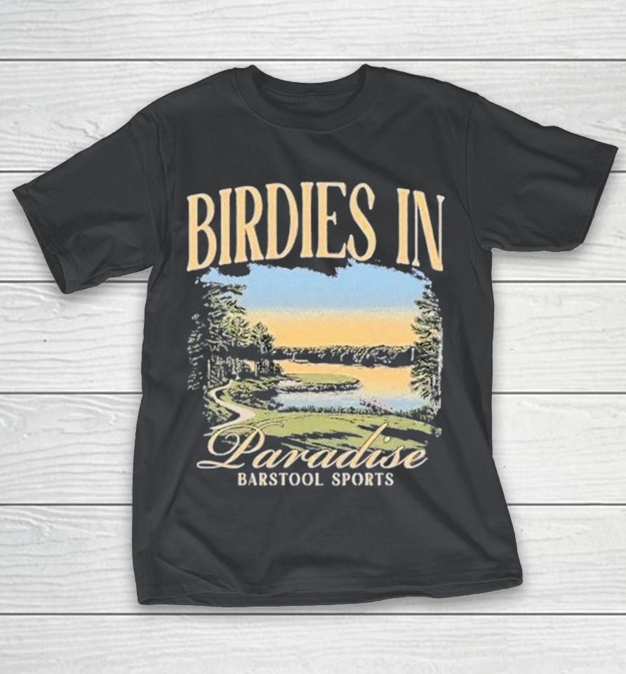 Birdies In Paradise Barstool Sports Lake Shirts 1 Birdies In Paradise Barstool Sports Lake Shirts
