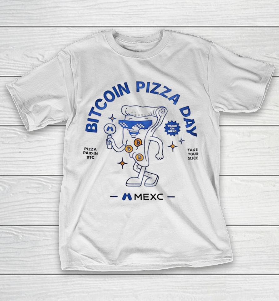 Bitcoin Pizza Day Paid In Btc Trade On Mexc Take Your Slice Shirts 1 Bitcoin Pizza Day Paid In Btc Trade On Mexc Take Your Slice Shirts