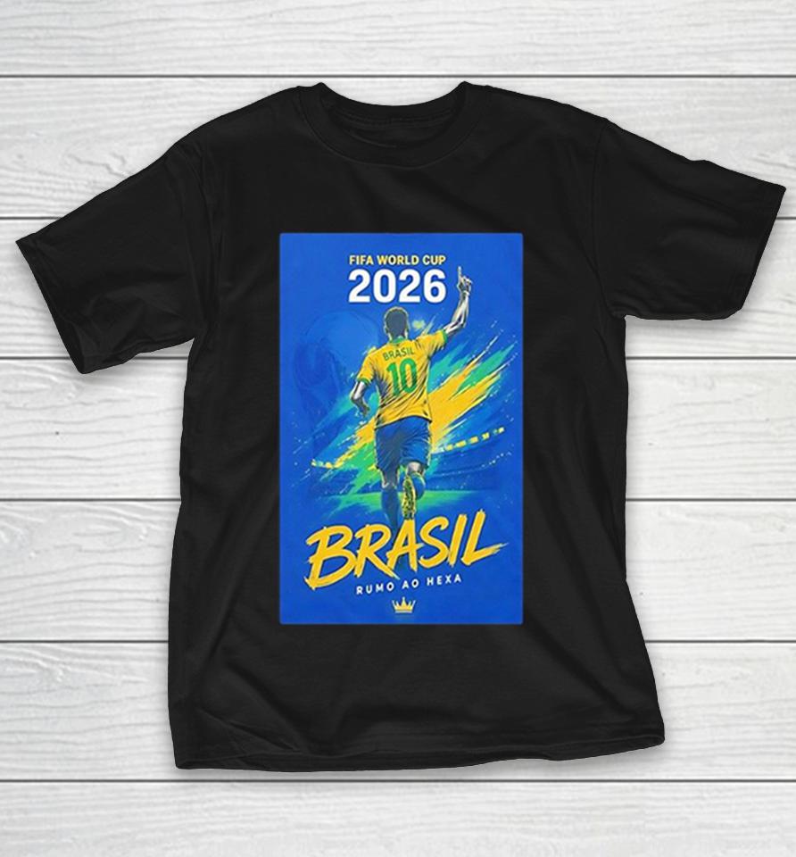 Brasil 2026 Fifa World Cup Rumo Ao Hexa Soccer Player Number 10 Brazil Team Shirts 1 Brasil 2026 Fifa World Cup Rumo Ao Hexa Soccer Player Number 10 Brazil Team Shirts