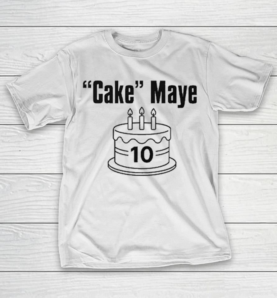 Cake Maye Drake Maye Shirts 1 Cake Maye Drake Maye Shirts