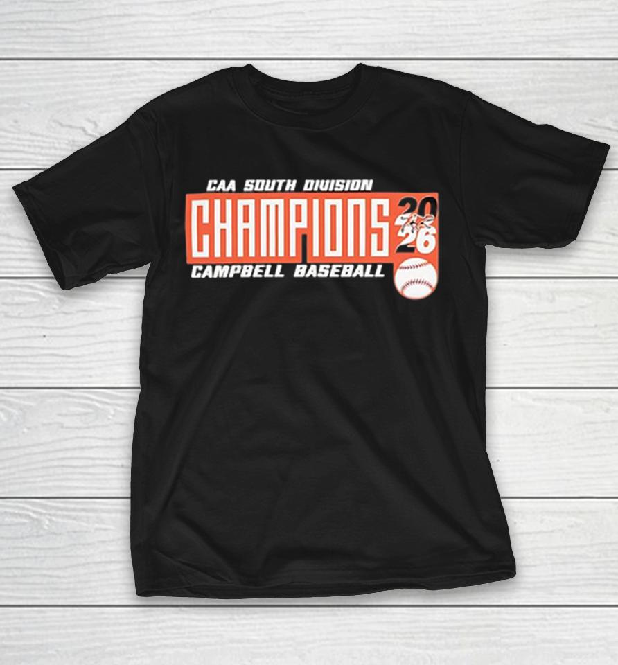 Campbell Baseball South Division Champions Camel Logo Caa 2026 Shirts 1 Campbell Baseball South Division Champions Camel Logo Caa 2026 Shirts