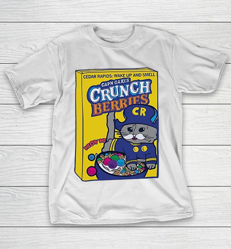 Capn Garys Crunch Berries Cedar Rapids Wake Up And Smell Meow Me Cr Cat Shirts 1 Capn Garys Crunch Berries Cedar Rapids Wake Up And Smell Meow Me Cr Cat Shirts