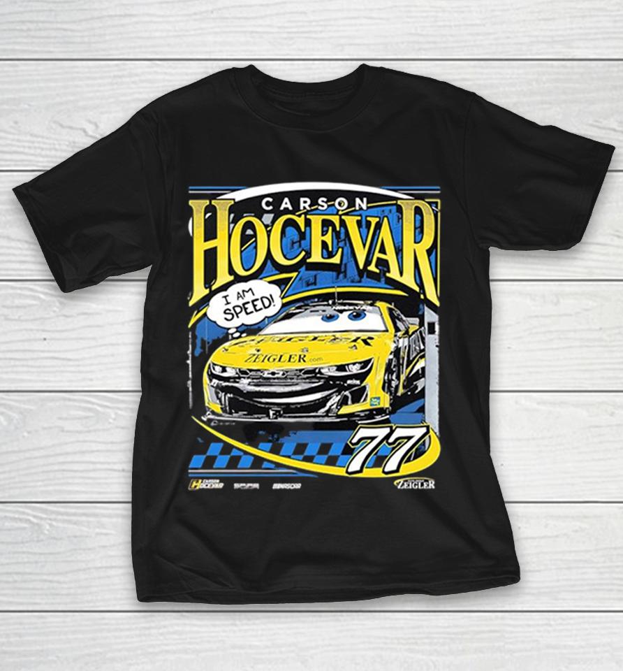 Carson Hocevar Spire Motorsports I Am Speed Car Nascar Zeigler 77 Shirts 1 Carson Hocevar Spire Motorsports I Am Speed Car Nascar Zeigler 77 Shirts