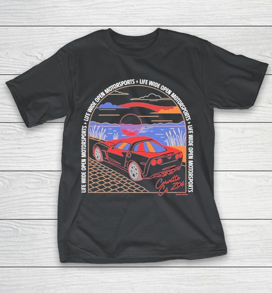 Cboystv Corvette C6 Z06 Life Wide Open Motorsports Shirts 1 Cboystv Corvette C6 Z06 Life Wide Open Motorsports Shirts