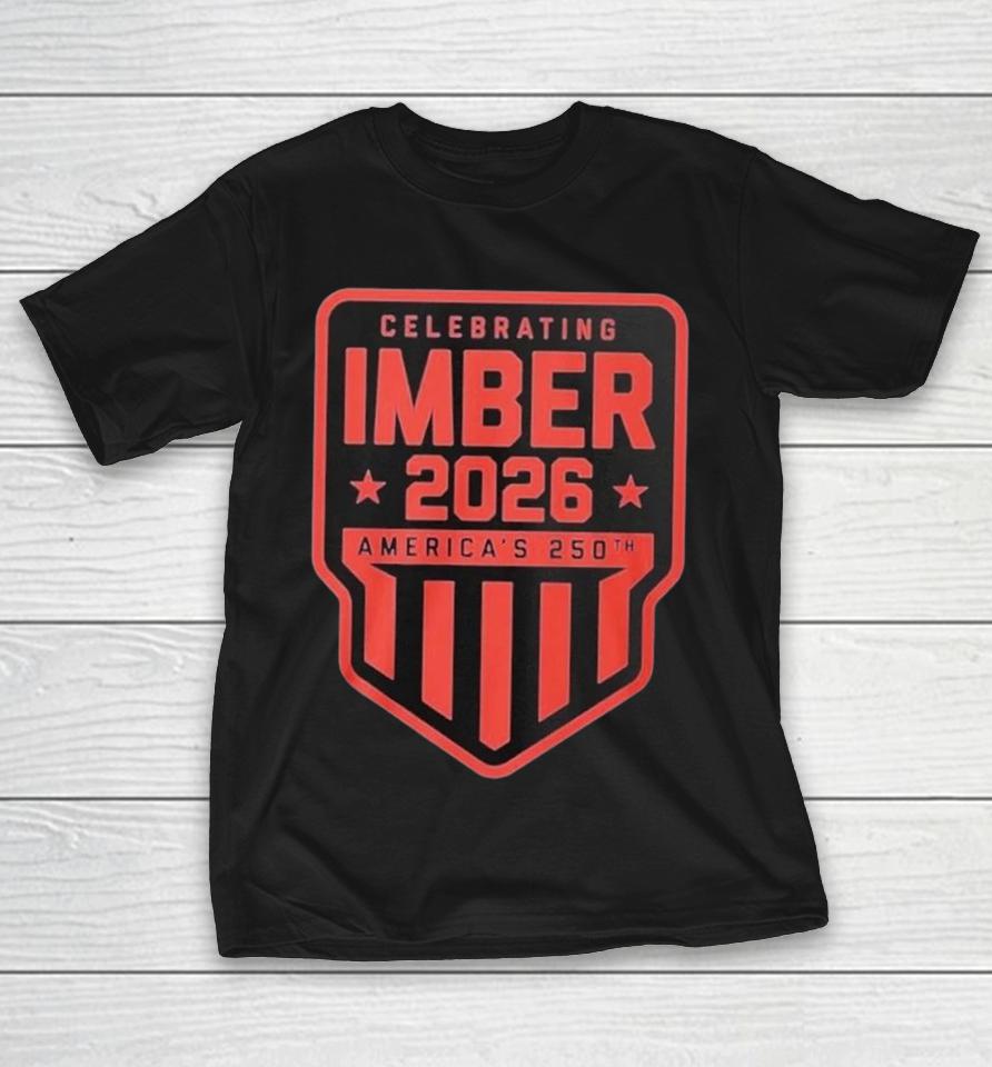 Celebrating Imber 2026 America’s 250Th Shirts 1 Celebrating Imber 2026 America’s 250Th Shirts