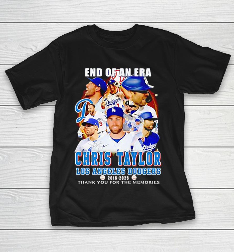 Chris Taylor Los Angeles Dodgers End Of An Era 2016 2025 Thank You For The Memories Shirts 1 Chris Taylor Los Angeles Dodgers End Of An Era 2016 2025 Thank You For The Memories Shirts