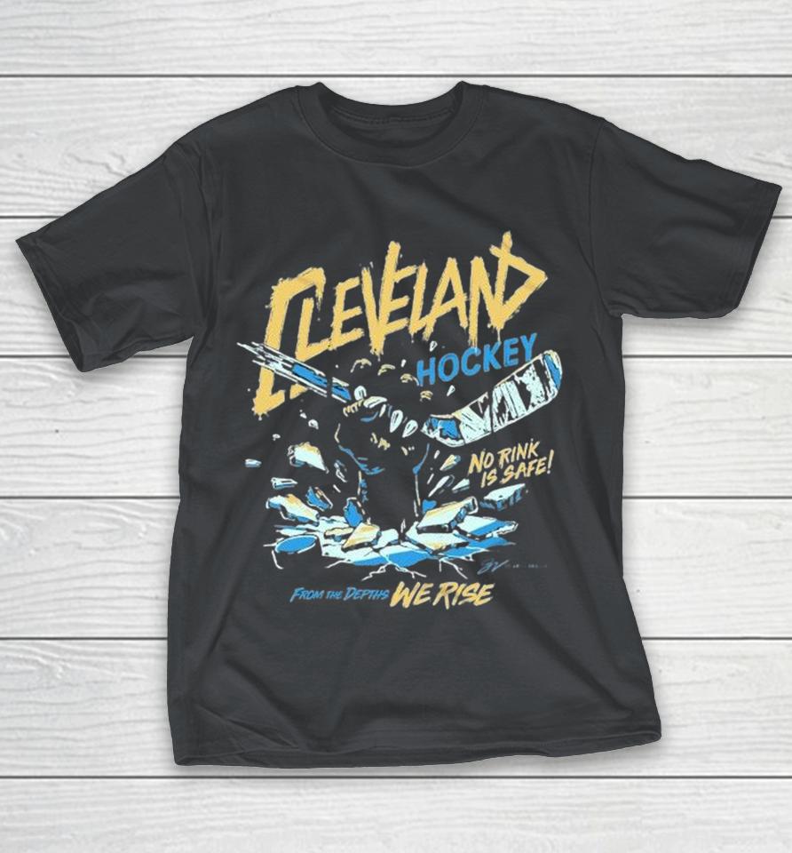 Cleveland Monsters Hockey From The Depths We Rise No Rink Is Safe Shirts 1 Cleveland Monsters Hockey From The Depths We Rise No Rink Is Safe Shirts