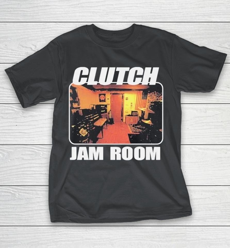 Clutch Jam Room Shirts 1 Clutch Jam Room Shirts