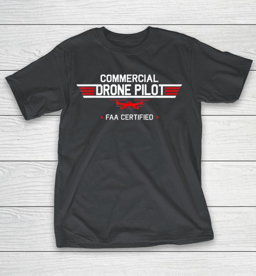 Commercial Drone Pilot Faa Certified Shirts 1 Commercial Drone Pilot Faa Certified Shirts