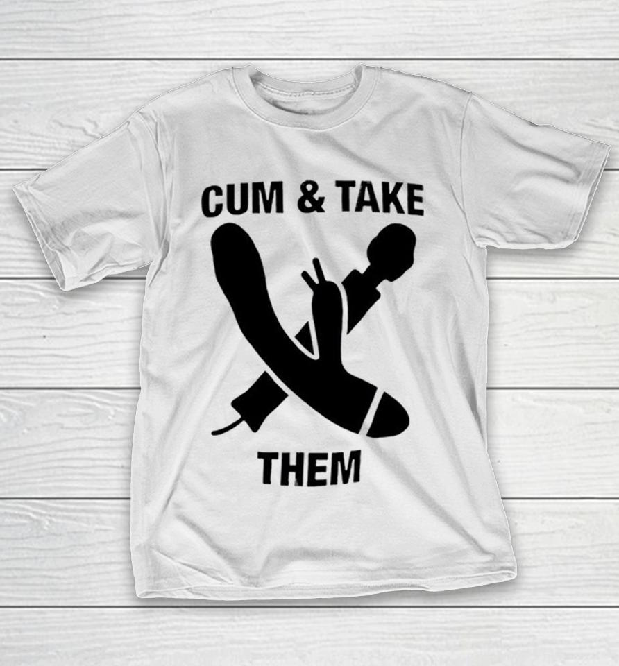 Cum And Take Them Shirts 1 Cum And Take Them Shirts