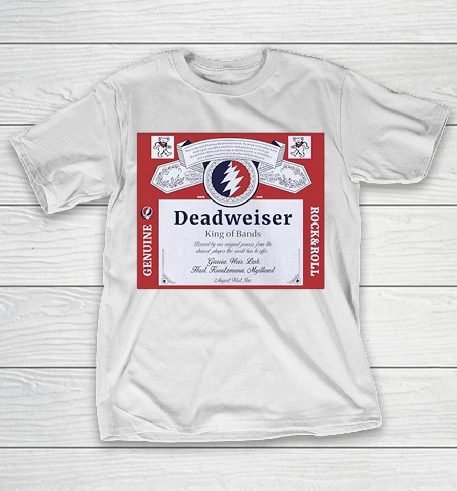 Deadweiser Grateful Dead King Of Bands Garcia Weir Lesh Hart Kreutzmann Mydland Shirts 1 Deadweiser Grateful Dead King Of Bands Garcia Weir Lesh Hart Kreutzmann Mydland Shirts