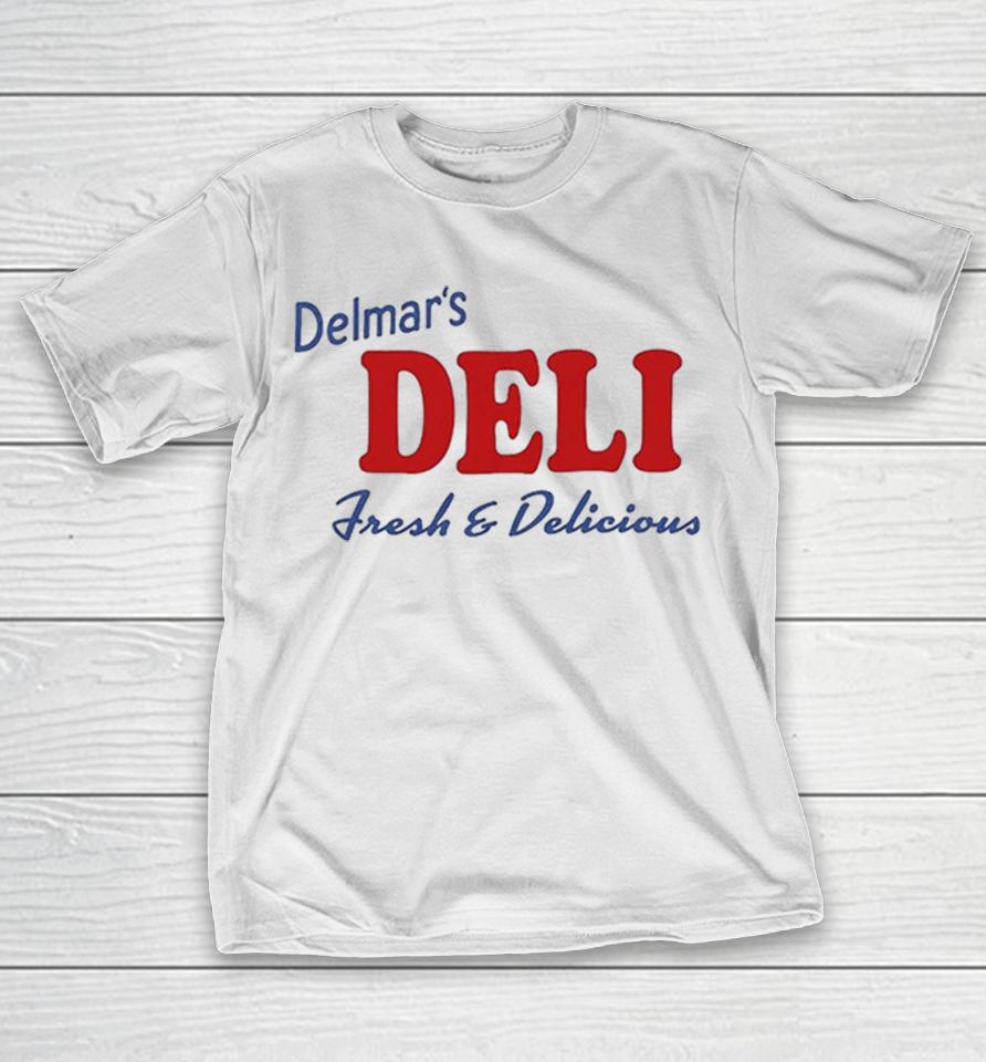 Delmar’s Deli Fresh And Delicious Parody Pop Culture Design Logo Print Shirts 1 Delmar’s Deli Fresh And Delicious Parody Pop Culture Design Logo Print Shirts