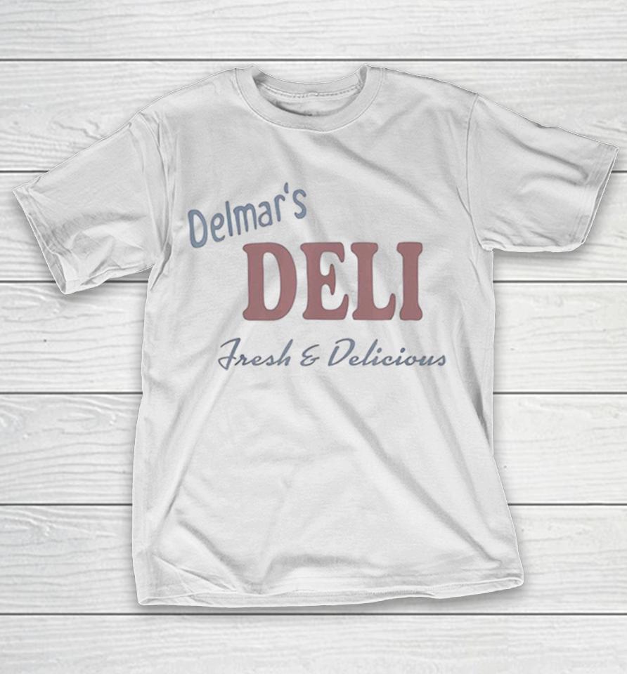 Delmars Deli Fresh And Delicious Shirts 1 Delmars Deli Fresh And Delicious Shirts