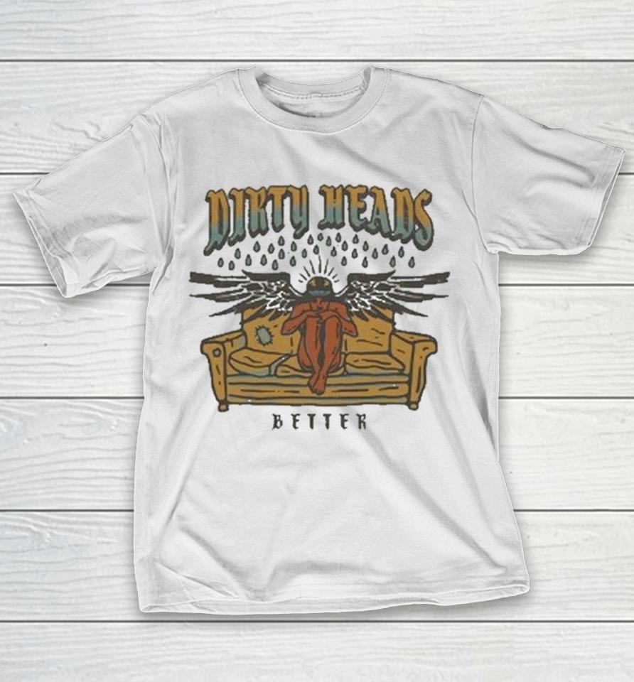 Dirty Heads Better Sofa Shirts 1 Dirty Heads Better Sofa Shirts