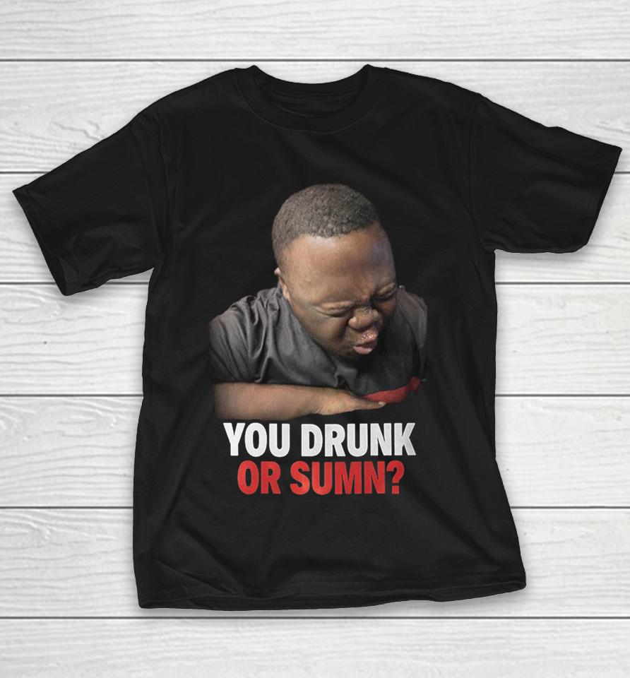 Dj Cece You Drunk Or Sumn Meme Shirts 1 Dj Cece You Drunk Or Sumn Meme Shirts