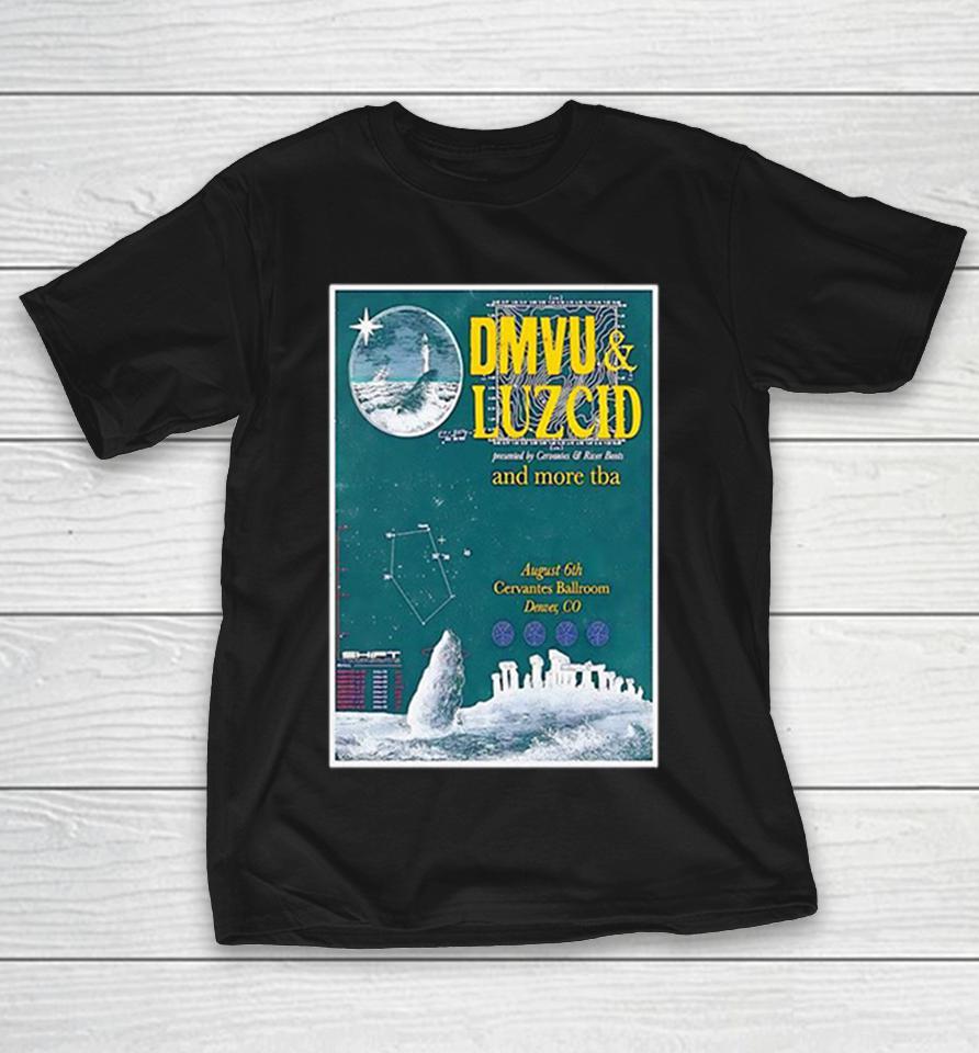 Dmvu Luzcid Presented By River Beats August 6Th Cervantes Ballroom Denver Co Shirts 1 Dmvu Luzcid Presented By River Beats August 6Th Cervantes Ballroom Denver Co Shirts
