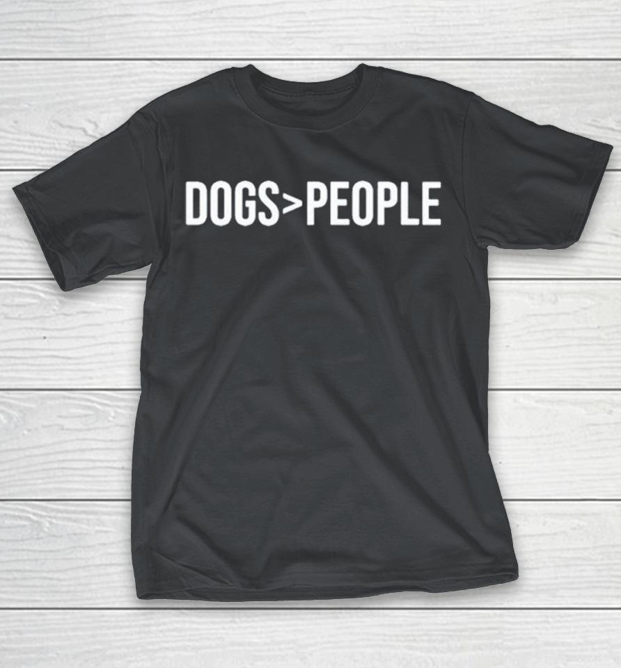 Dogs Greater Than People Shirts 1 Dogs Greater Than People Shirts