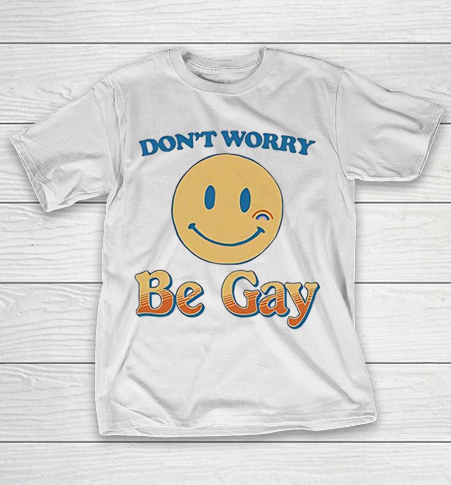 Don’t Worry Be Gay Smiley Face Rainbow Design Pride Lgbtq Shirts 1 Don’t Worry Be Gay Smiley Face Rainbow Design Pride Lgbtq Shirts