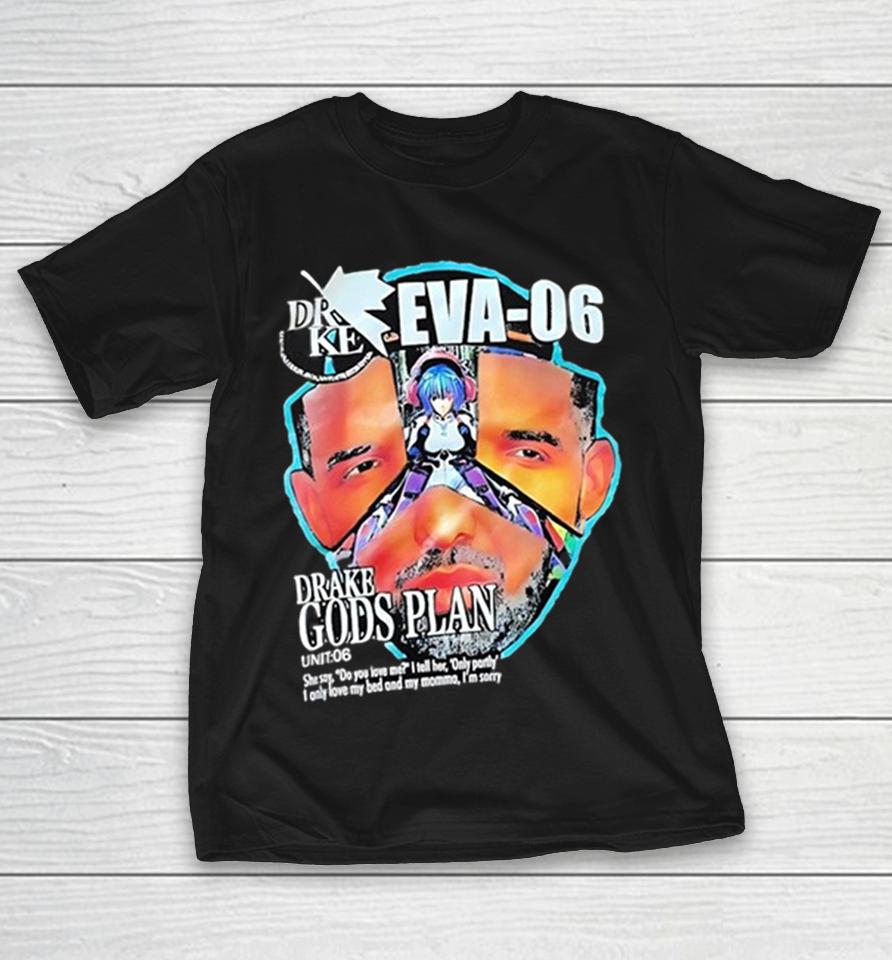 Drake Eva 06 Gods Plan She Say Do You Love Me I Tell Her Only Partly Shirts 1 Drake Eva 06 Gods Plan She Say Do You Love Me I Tell Her Only Partly Shirts
