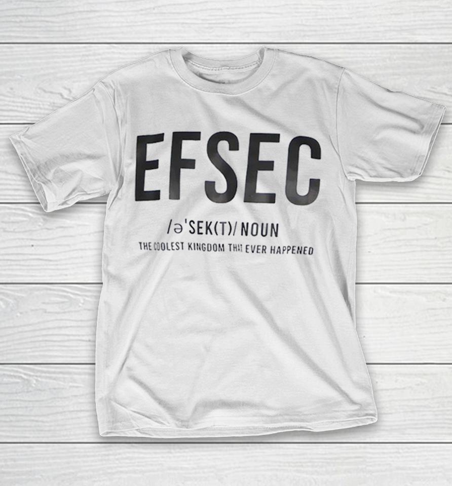 Efsec The Coolest Kingdom That Ever Happened Shirts 1 Efsec The Coolest Kingdom That Ever Happened Shirts