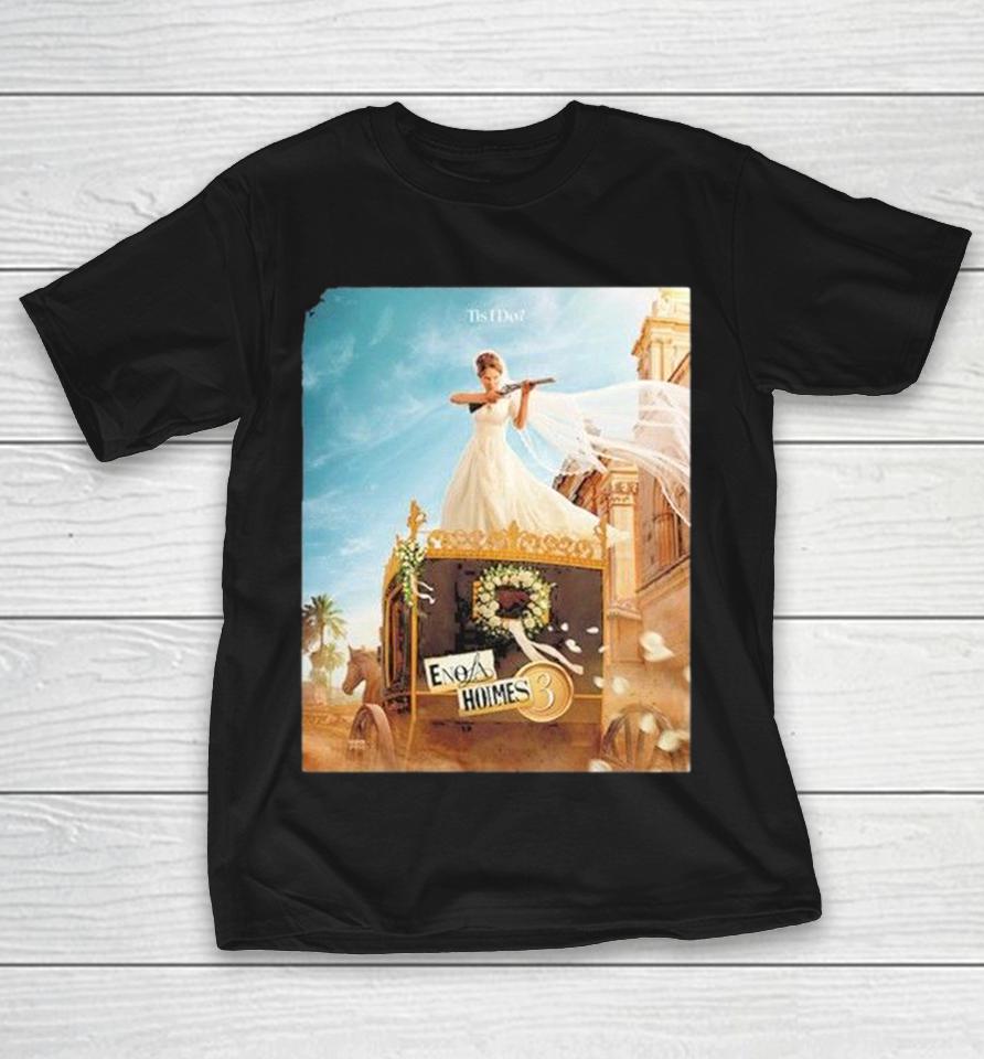 Enola Holmes 3 Tis I Do Only On July 1 2026 Shirts 1 Enola Holmes 3 Tis I Do Only On July 1 2026 Shirts