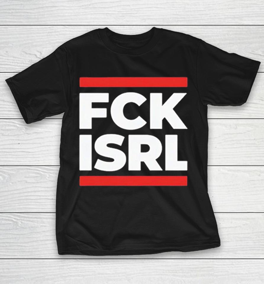 Fck Isrl Political Shirts 1 Fck Isrl Political Shirts