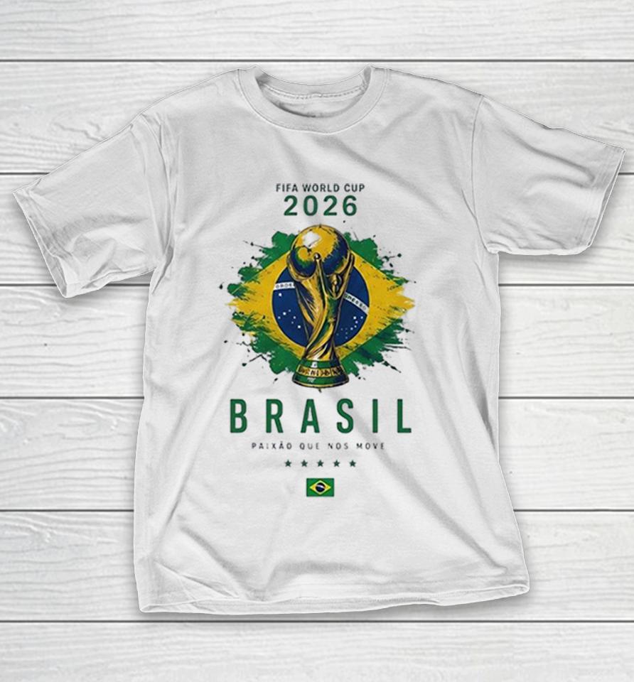 Fifa World Cup 2026 Brasil Paixao Que Nos Move Five Stars Logo Soccer Fan Shirts 1 Fifa World Cup 2026 Brasil Paixao Que Nos Move Five Stars Logo Soccer Fan Shirts