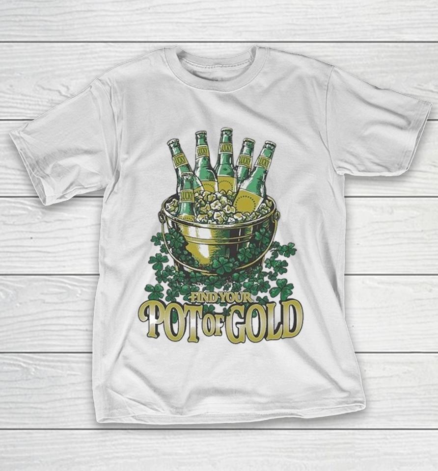 Find Your Pot O Gold St Patricks Drink Beer Shirts 1 Find Your Pot O Gold St Patricks Drink Beer Shirts