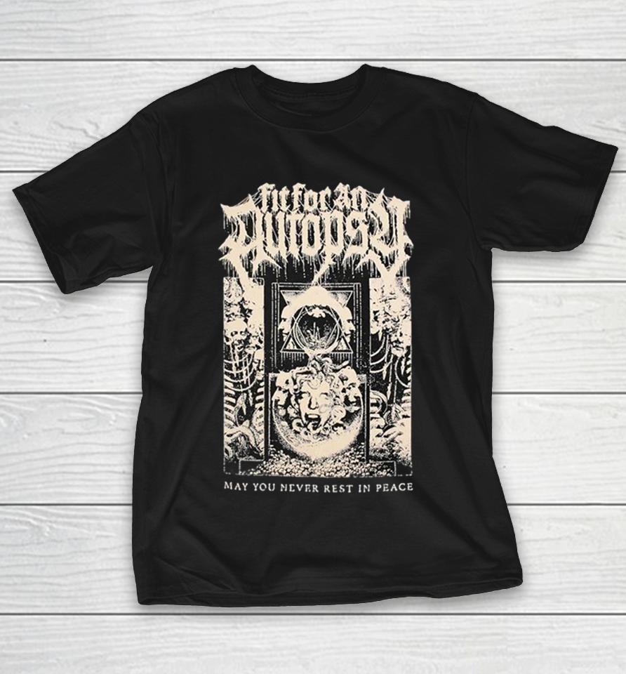 Fit For An Autopsy May You Never Rest In Peace The Wretch Shirts 1 Fit For An Autopsy May You Never Rest In Peace The Wretch Shirts