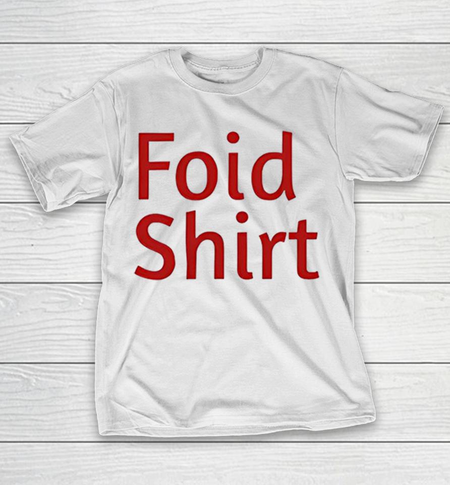 Foid Text Shirts 1 Foid Text Shirts