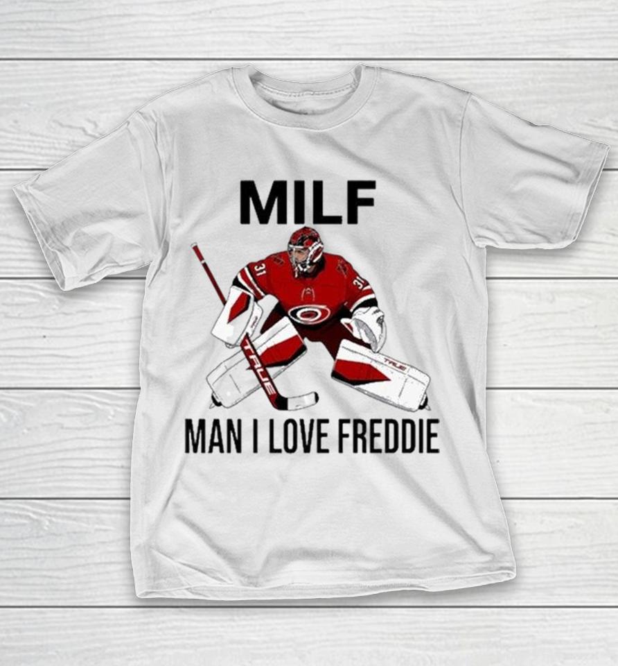 Frederik Andersen Carolina Hurricanes Man I Love Freddie Shirts 1 Frederik Andersen Carolina Hurricanes Man I Love Freddie Shirts