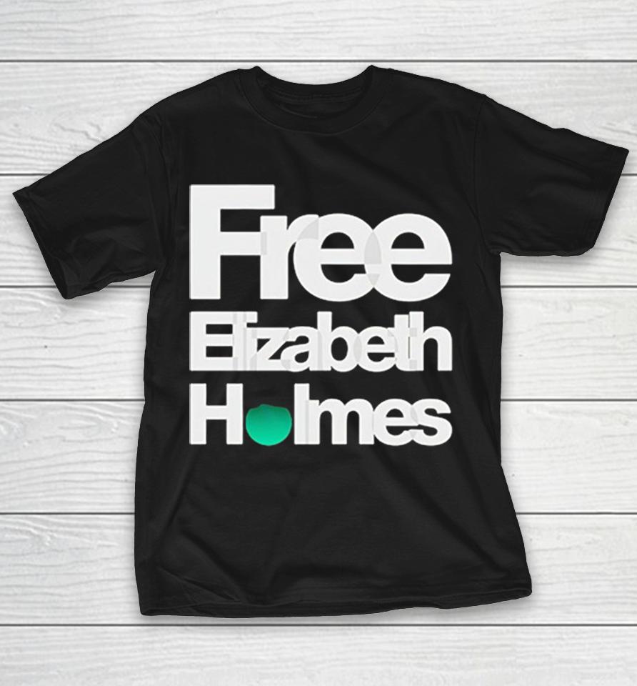 Free Elizabeth Holmes Theranos Fraud Text Graphic Shirts 1 Free Elizabeth Holmes Theranos Fraud Text Graphic Shirts
